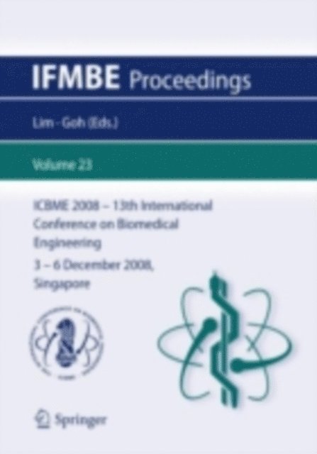 James Goh Cho Hong, Chwee Teck Lim - 13th International Conference on Biomedical Engineering, E-bok
