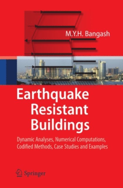 M.Y.H. Bangash - Earthquake Resistant Buildings, E-bok