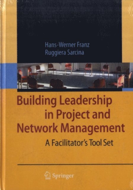 Ruggiera Sarcina, Hans-Werner Franz - Building Leadership in Project and Network Management, E-bok