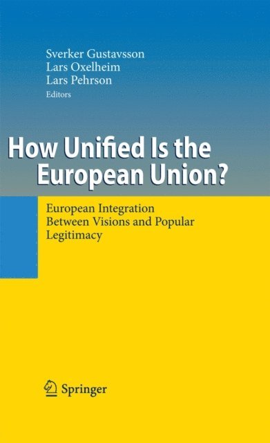 Lars Pehrson, Lars Oxelheim, Sverker Gustavsson - How Unified Is the European Union?, E-bok