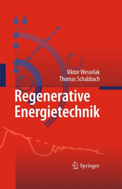 Thomas Schabbach, Viktor Wesselak - Regenerative Energietechnik, E-bok