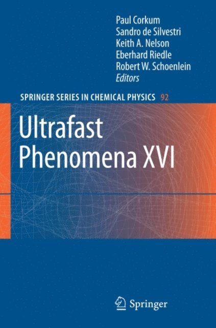 Robert W. Schoenlein, Eberhard Riedle, Keith A. Nelson, Sandro de Silvestri, Paul Corkum - Ultrafast Phenomena XVI, E-bok