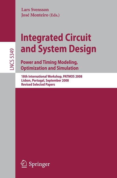 Lars Svensson, José Monteiro - Integrated Circuit and System Design. Power and Timing Modeling, Optimization and Simulation, Häftad