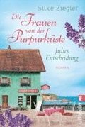Die Frauen von der Purpurkste - Julies Entscheidung