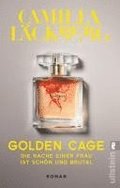 Golden Cage. Die Rache einer Frau ist schn und brutal