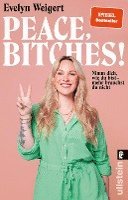 Evelyn Weigert - Peace, Bitches!, Häftad