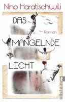 Nino Haratischwili - Das mangelnde Licht, Häftad