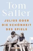 Tom Saller - Julius oder die Schönheit des Spiels, Häftad