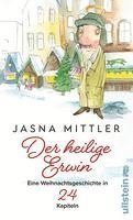 Jasna Mittler - Der heilige Erwin, Inbunden