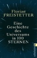 Eine Geschichte des Universums in 100 Sternen