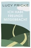 Lucy Fricke - Ich habe Freunde mitgebracht, Häftad
