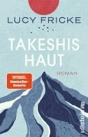 Lucy Fricke - Takeshis Haut, Häftad