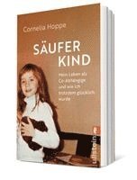 Cornelia Hoppe, Wigbert Löer - Säuferkind, Häftad