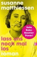 Susanne Matthiessen - Lass uns noch mal los, Häftad