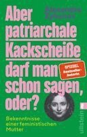 Alexandra Zykunov - Aber patriarchale Kackscheiße darf man schon sagen, oder?, Häftad