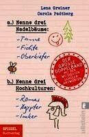 Lena Greiner, Carola Padtberg - Nenne drei Nadelbäume: Tanne, Fichte, Oberkiefer & Nenne drei Hochkulturen: Römer, Ägypter, Imker, Häftad