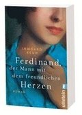 Ferdinand, der Mann mit dem freundlichen Herzen