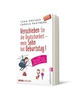 Lena Greiner, Carola Padtberg - Verschieben Sie die Deutscharbeit - mein Sohn hat Geburtstag!, Häftad