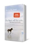 Die Seele will frei sein