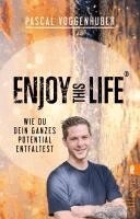Pascal Voggenhuber - Enjoy this Life®, Häftad