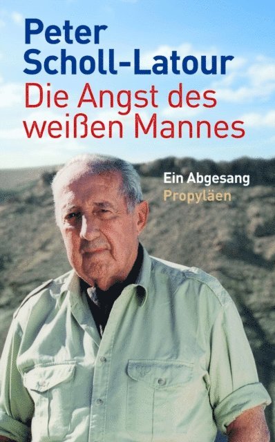 Peter Scholl-Latour - Die Angst des weißen Mannes, E-bok. Tillgänglighet: Lägg i varukorg
