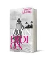 Joan Didion - Woher ich kam, Inbunden. Tillgänglighet: Lägg i varukorg