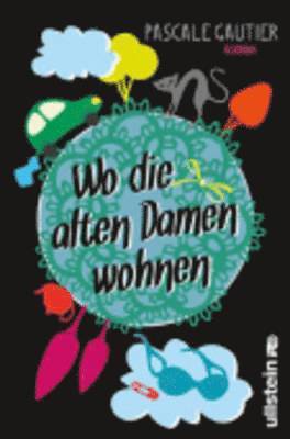 Pascale Gautier - Wo Die Alten Damen Wohnen, Häftad
