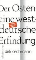 Der Osten: eine westdeutsche Erfindung