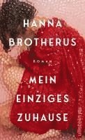 Hanna Brotherus - Mein einziges Zuhause, Inbunden