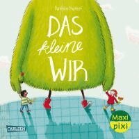 Daniela Kunkel - Maxi Pixi 454: Das kleine WIR, Häftad. Tillgänglighet: Lägg i varukorg