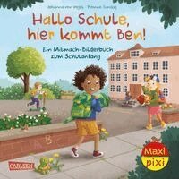 Johanna von Vogel - Maxi Pixi 496: Hallo Schule, hier kommt Ben!, Häftad