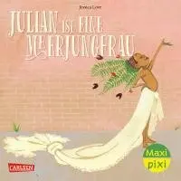 Jessica Love - Love, J: Maxi Pixi 216: Julian ist eine Meerjungfrau, Häftad. Tillgänglighet: Lägg i varukorg