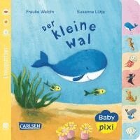Susanne Lütje - Baby Pixi (unkaputtbar) 80: Der kleine Wal, Häftad. Tillgänglighet: Lägg i varukorg