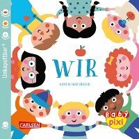 Nastja Holtfreter - Baby Pixi (unkaputtbar) 116: WIR, Häftad