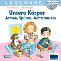Christian Tielmann - LESEMAUS 182: Unsere Körper - Atmen, Spüren, Achtsamsein, Häftad. Tillgänglighet: Lägg i varukorg
