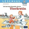 Ich hab eine Freundin, die ist Tierrztin