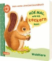 Julia Rosenkranz - Hör mal, wie ich keckern kann (Mein erstes Streichel-Soundbuch 3), Kartonnage