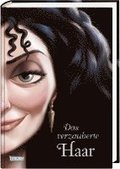 Disney - Villains 5: Das verzauberte Haar