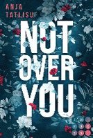 Anja Tatlisu - Not Over You, Häftad