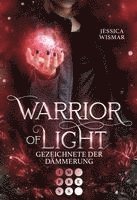 Jessica Wismar - Warrior of Light 2: Gezeichnete der Dämmerung, Häftad