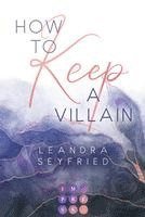 Leandra Seyfried - How to Keep a Villain (Chicago Love 2), Häftad