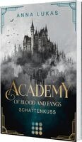 Anna Lukas - Academy of Blood and Fangs 2: Schattenkuss, Häftad