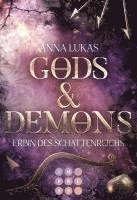 Anna Lukas - Gods & Demons. Erbin des Schattenreichs, Häftad