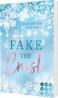 Elizabeth S. Sawyer - Fake the Crush (Play it Fake 1), Häftad