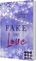Elizabeth S. Sawyer - Fake the Love (Play it Fake 2), Häftad