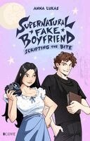 Anna Lukas - Supernatural Fake Boyfriend 2: Scripting the Bite, Häftad