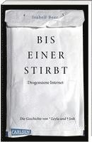 Isabell Beer - Bis einer stirbt - Drogenszene Internet. Die Geschichte von Leyla und Josh, Häftad
