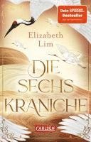 Elizabeth Lim - Die sechs Kraniche (Die sechs Kraniche 1), Häftad