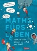 Mathe f�rs Leben oder: Wie lange brauche ich zu Fu� zum Mond?