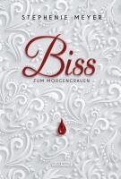 Stephenie Meyer - Biss zum Morgengrauen, Inbunden